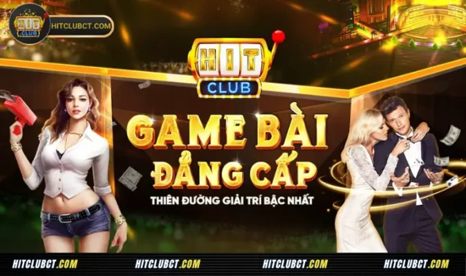 Hitclub - Link Tải Hit Club Tài Xỉu Chính Hãng: Hitclubct, Hitclub CT 12 Tổng quan về Hitclub